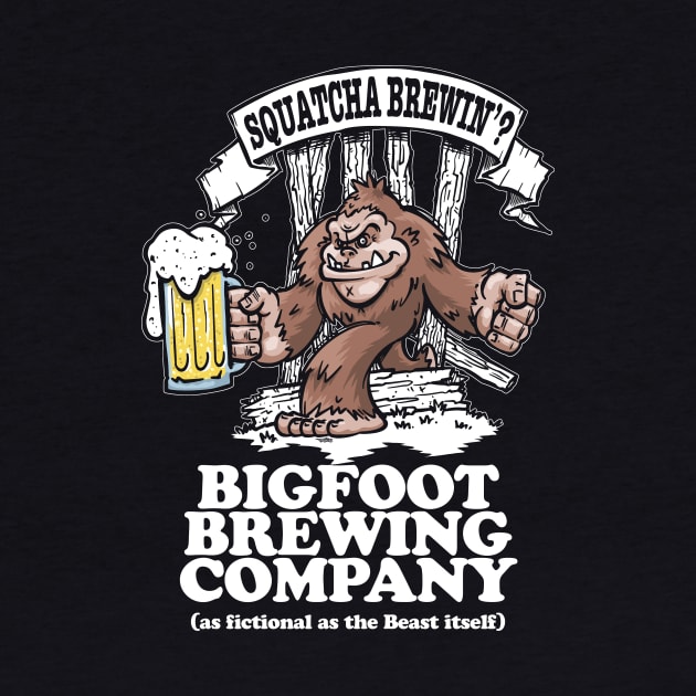 Squatcha Brewin'? Bigfoot Brewing Company by artbytobias